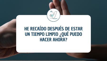 La guía definitiva para saber como actuar después de recaer en las drogas