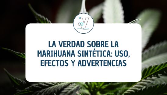 La verdad sobre la marihuana sintética: Lo que nadie te cuenta